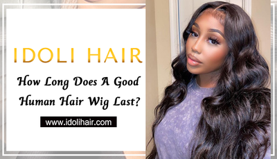 How Long Does A Good Human Hair Wig Last?