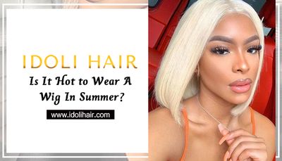 Is It Hot to Wear A Wig In Summer?
